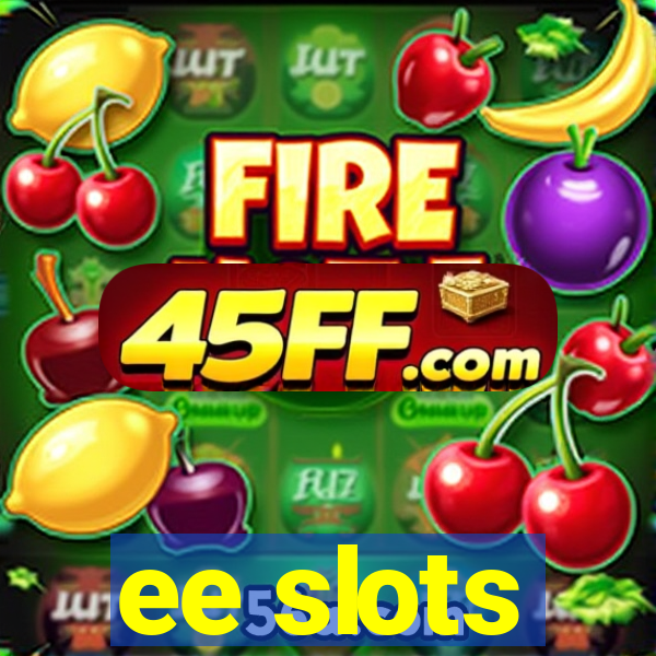 ee slots